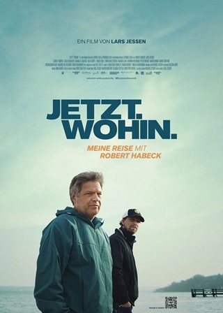 Filmplakat Jetzt. Wohin. Meine Reise mit Robert Habeck